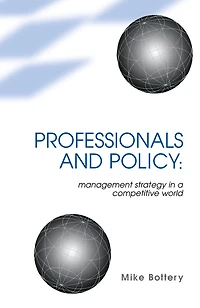 Professionals and Policy: Management Strategy a Competitive World