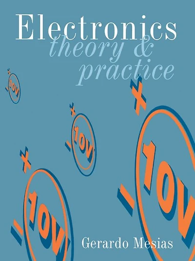 Electronics: Theory and Practice
