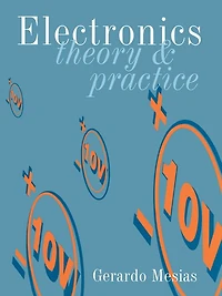 Electronics: Theory and Practice