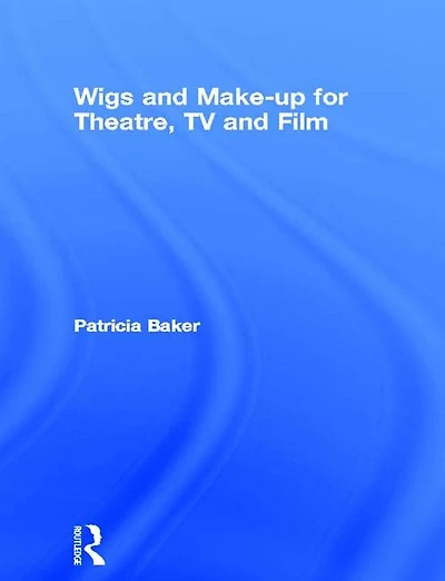 Wigs and Make-up for Theatre, TV Film