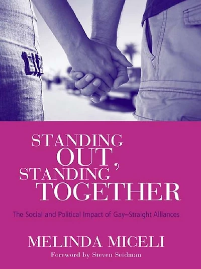 Standing Out, Standing Together: The Social and Political Impact of Gay-Straight Alliances