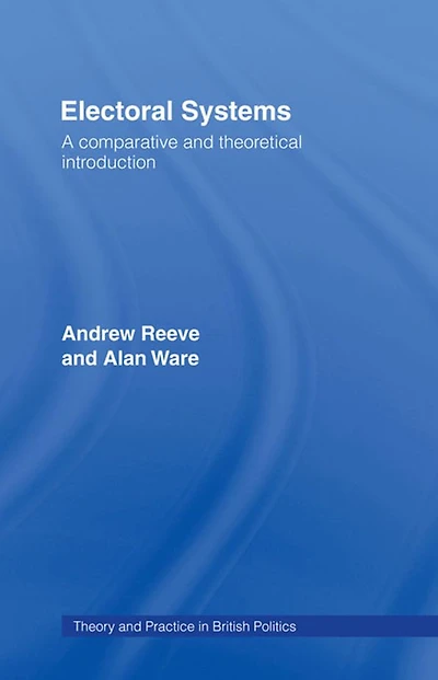 Electoral Systems: A Theoretical and Comparative Introduction