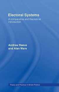 Electoral Systems: A Theoretical and Comparative Introduction