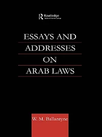 Essays and Addresses on Arab Laws