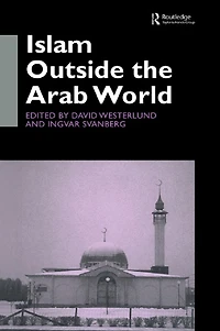 Islam Outside the Arab World