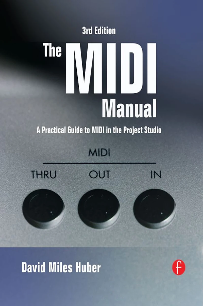 the MIDI Manual: A Practical Guide to Project Studio