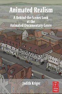 Animated Realism: A Behind the Scenes Look at Animation Tools and Techniques of Award Winning Films