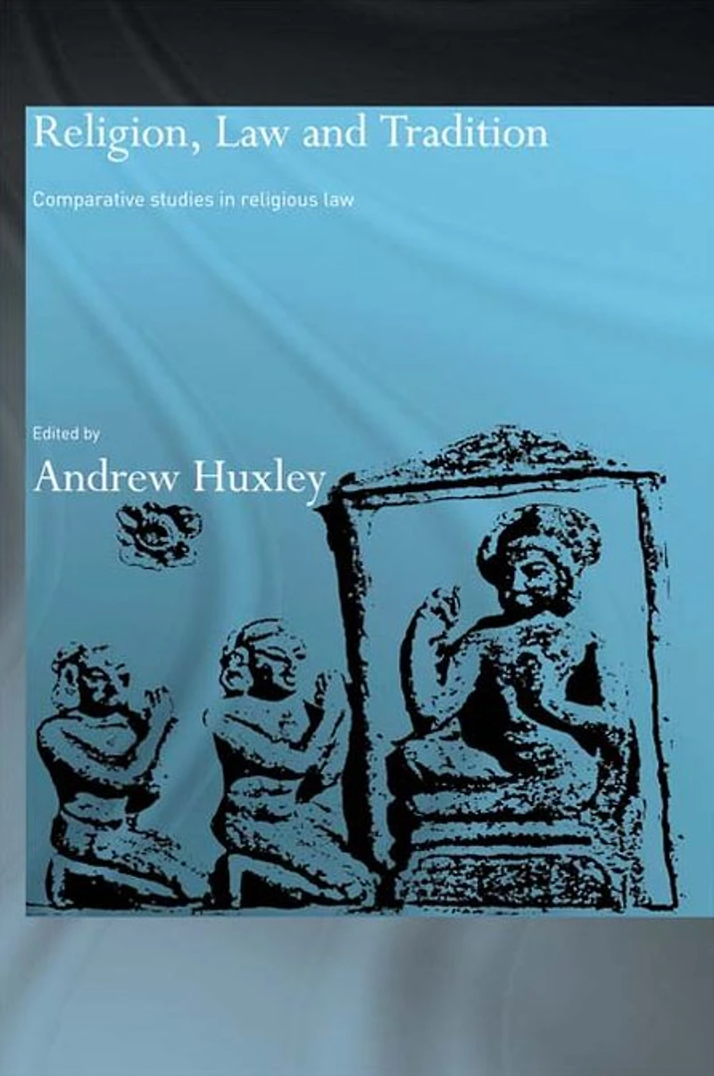 Religion, Law and Tradition: Comparative Studies Religious