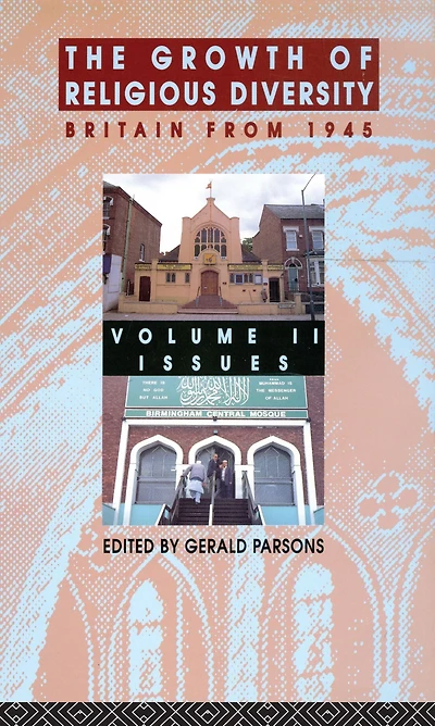 The Growth of Religious Diversity - Vol 2: Britain From 1945 Volume Controversies