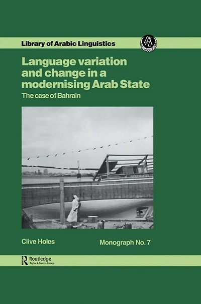 Language Variation and Change a Modernising Arab State: The Case Of Bahrain