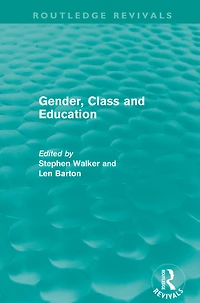 Gender, Class and Education (Routledge Revivals)