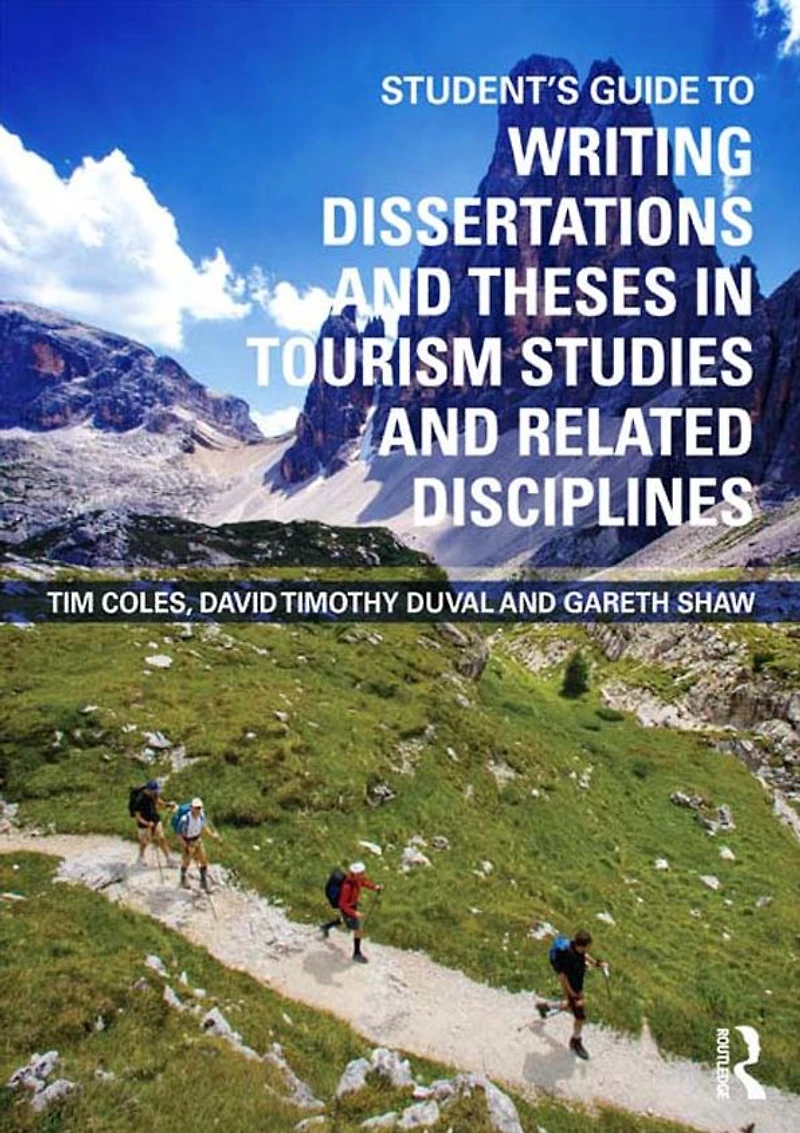 Student's Guide to Writing Dissertations and Theses Tourism Studies Related Disciplines