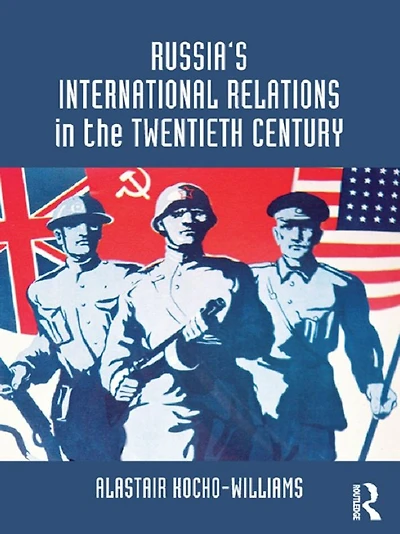 Russia's International Relations the Twentieth Century