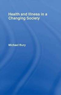Health and Illness a Changing Society