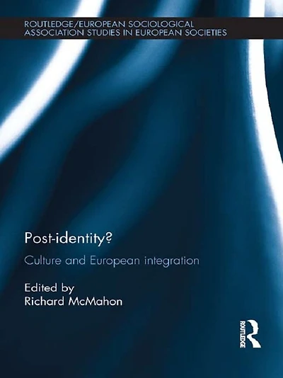 Post-identity?: Culture and European Integration