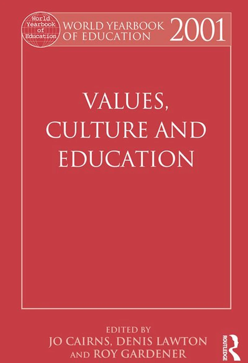 World Yearbook of Education 2001: Values, Culture and