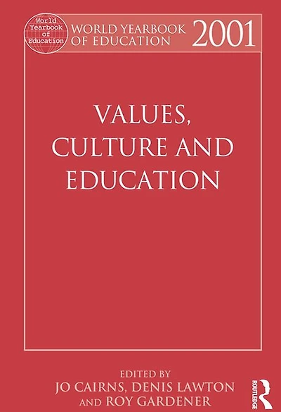 World Yearbook of Education 2001: Values, Culture and