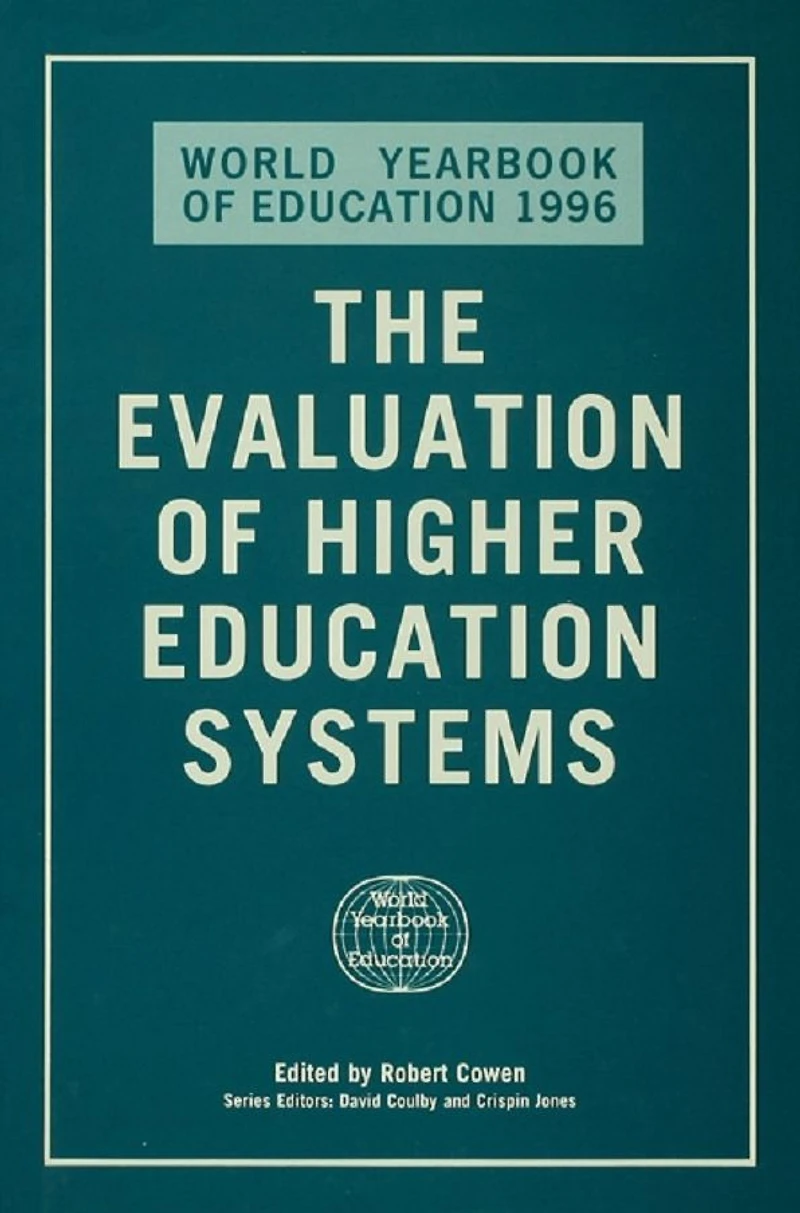 The World Yearbook of Education 1996: Evaluation Higher Systems