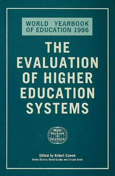 The World Yearbook of Education 1996: Evaluation Higher Systems