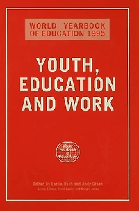 World Yearbook of Education 1995: Youth, and Work