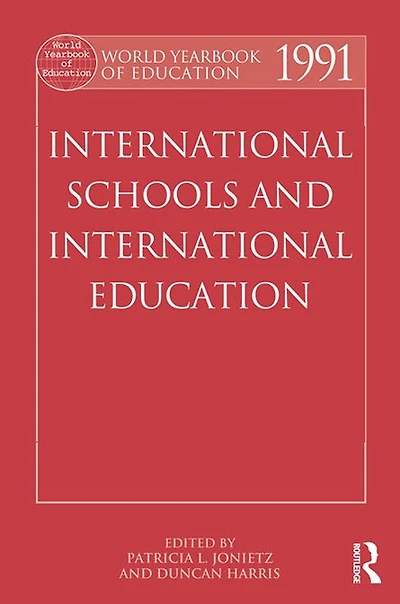 World Yearbook of Education 1991: International Schools and
