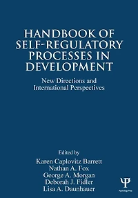 Handbook of Self-Regulatory Processes Development: New Directions and International Perspectives