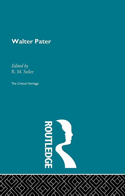 Walter Pater: The Critical Heritage