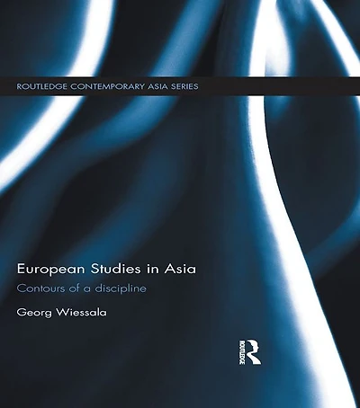 European Studies Asia: Contours of a Discipline
