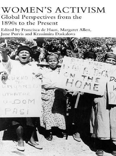 Women's Activism: Global Perspectives from the 1890s to Present
