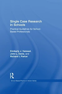 Single Case Research Schools: Practical Guidelines for School-Based Professionals