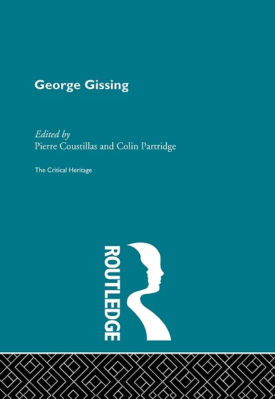 George Gissing: The Critical Heritage