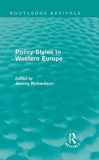 Policy Styles Western Europe (Routledge Revivals)