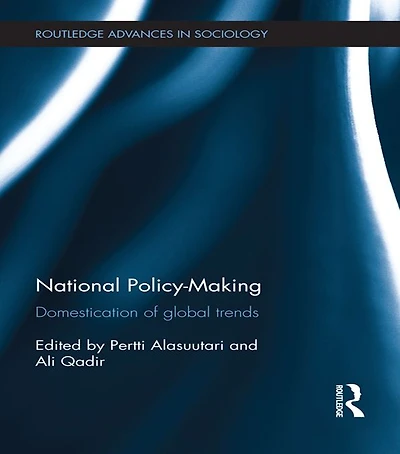 National Policy-Making: Domestication of Global Trends