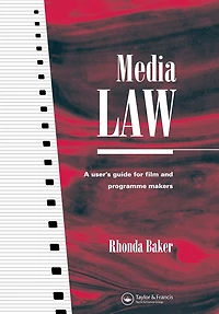 Media Law: A User's Guide for Film and Programme Makers