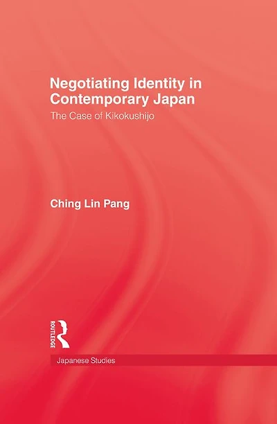 Negotiating Identity Contemporary Japan