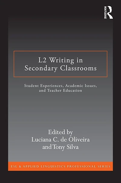 L2 Writing Secondary Classrooms: Student Experiences, Academic Issues, and Teacher Education