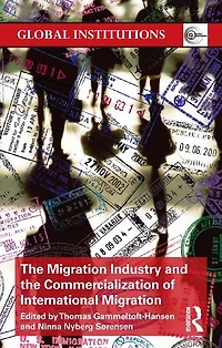 the Migration Industry and Commercialization of International