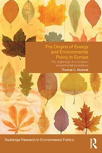 The Origins of Energy and Environmental Policy Europe: Beginnings a European Conscience