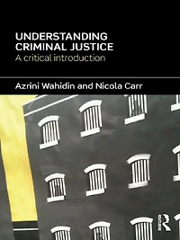 Understanding Criminal Justice: A Critical Introduction