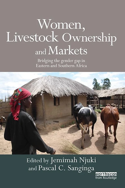 Women, Livestock Ownership and Markets: Bridging the Gender Gap Eastern Southern Africa