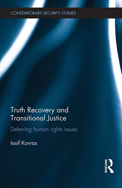 Truth Recovery and Transitional Justice: Deferring human rights issues