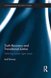 Truth Recovery and Transitional Justice: Deferring human rights issues