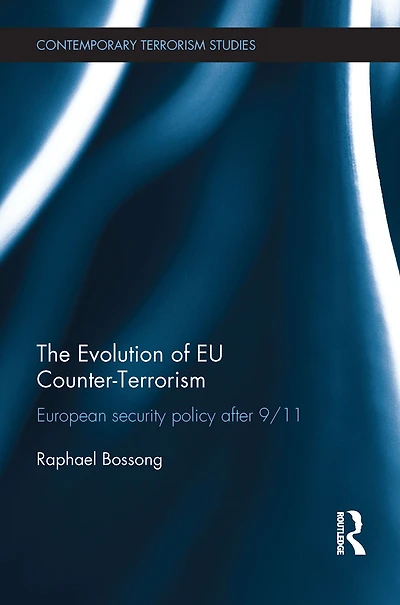 The Evolution of EU Counter-Terrorism: European Security Policy after 9/11