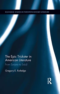 The Epic Trickster American Literature: From Sunjata to So(u)l