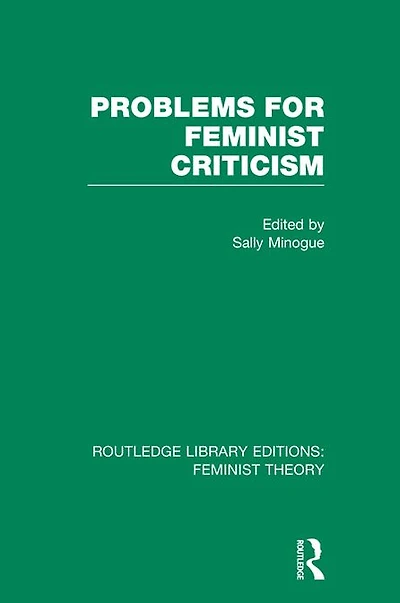 Problems for Feminist Criticism (RLE Theory)