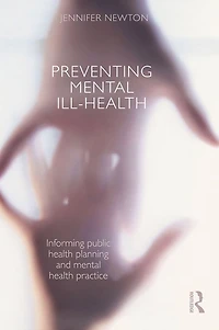 Preventing mental Ill-Health: Informing public health planning and practice