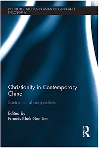 Christianity Contemporary China: Socio-cultural Perspectives