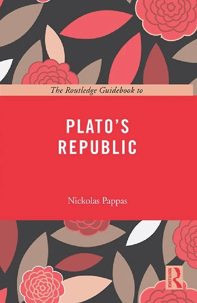 The Routledge Guidebook to Plato's Republic