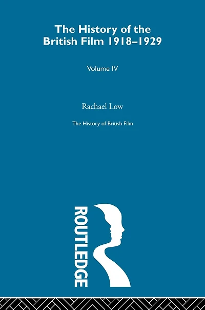 History of British Film (Volume 4): the 1918 - 1929