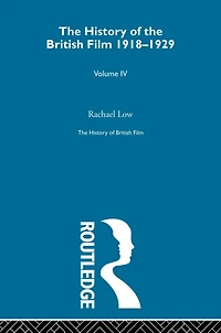History of British Film (Volume 4): the 1918 - 1929